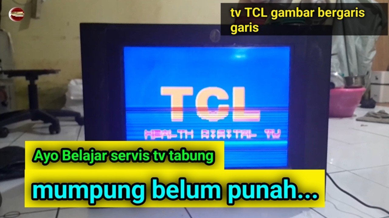 🔴 Servis TV Tabung TCL Gambar Bergaris-Garis | Belajar Servis TV untuk Pemula