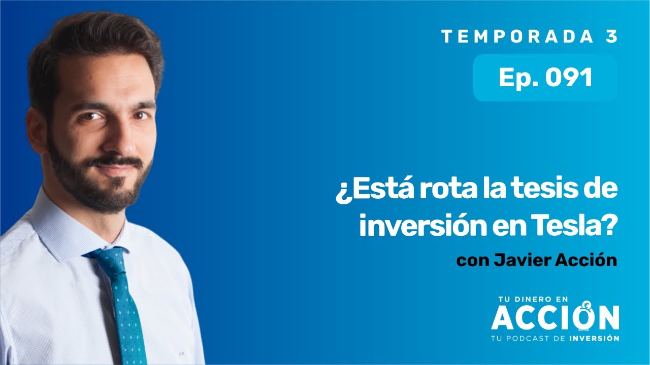 ¿Está rota la tesis de inversión en Tesla? | Tu dinero en acción #91