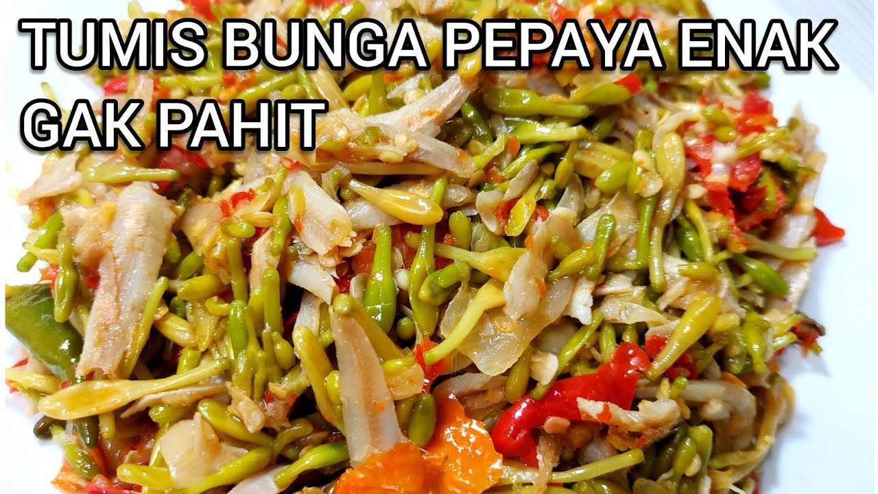 CARA MASAK BUNGA PEPAYA BIAR GAK PAHIT | MASAK MUDAH RASA WAH #73