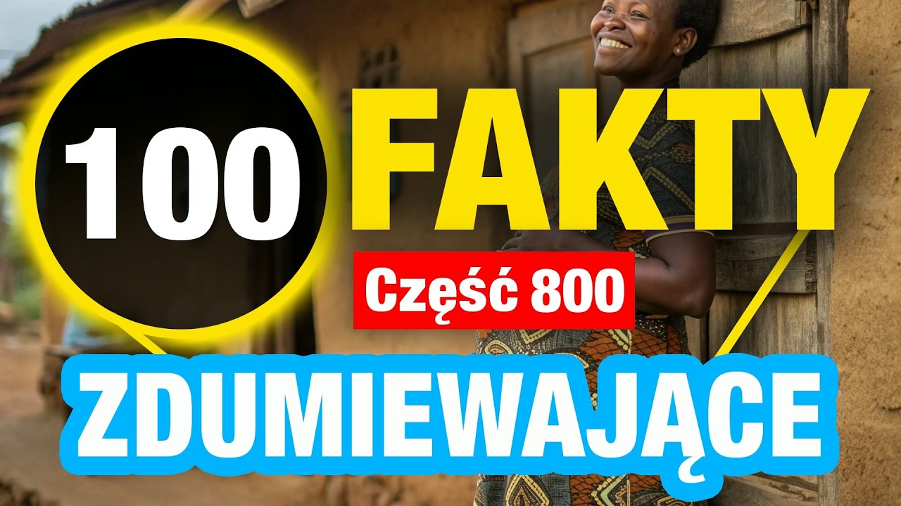 100 Ciekawe ciekawostki, w które trudno uwierzyć