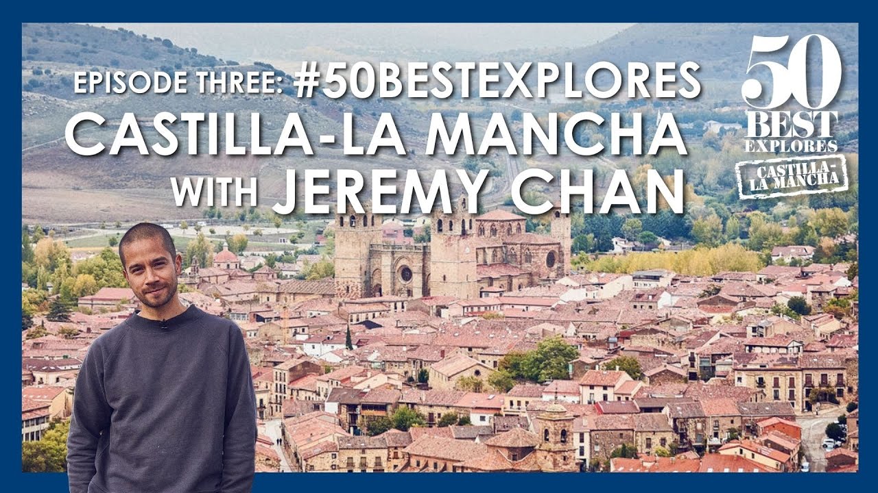 50 Best Explores Castilla-La Mancha with Jeremy Chan
