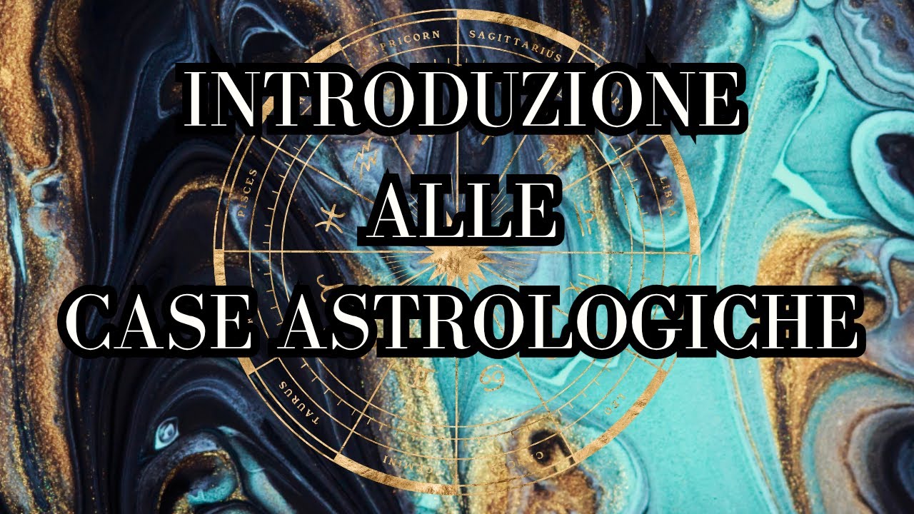 CASE ASTROLOGICHE: Che cosa sono?