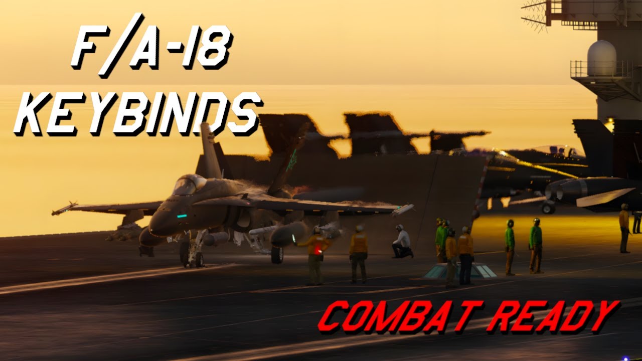 Essential DCS FA 18 Key binds &mdash; My Combat Ready Setup for New Hornet Pilots