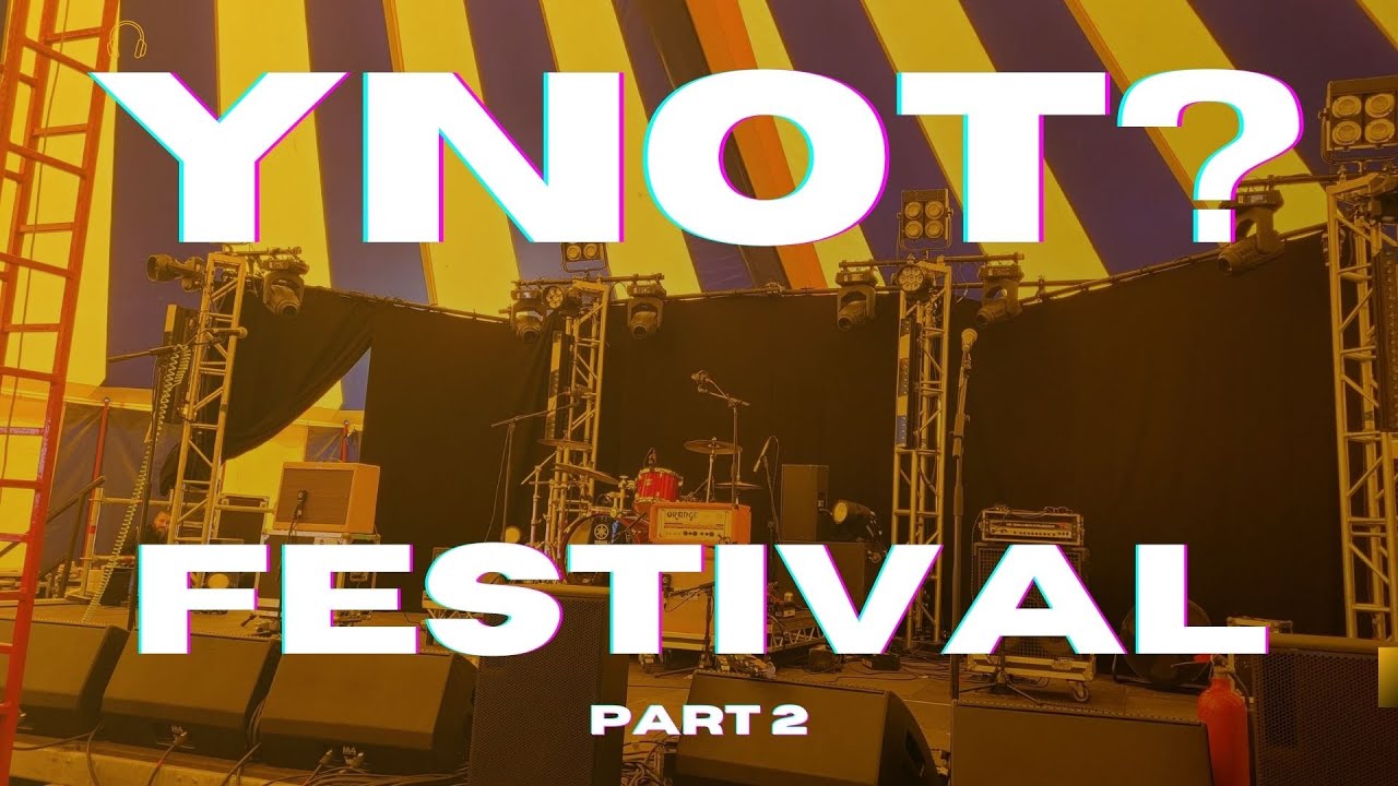 YNOT? Festival 2024 - Part 2