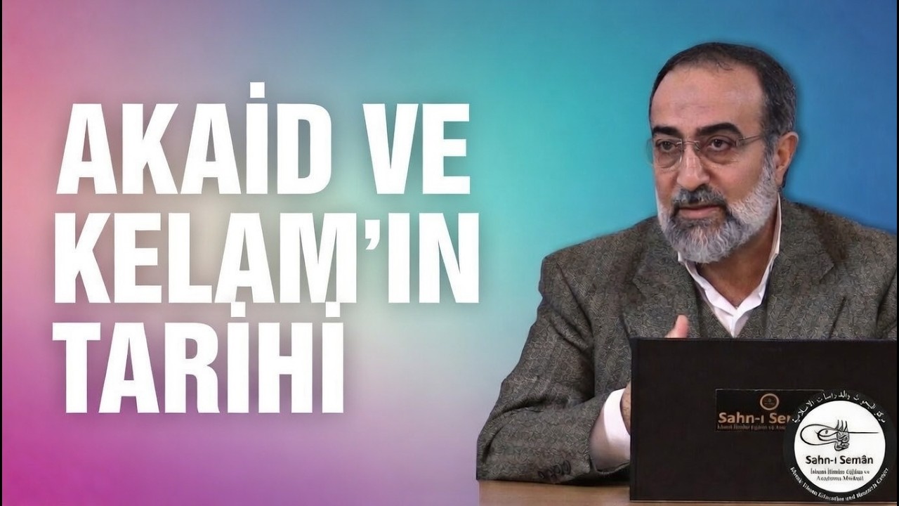 Akaid ve Kelam'ın Tarihi 𒎓 Ebubekir Sifil