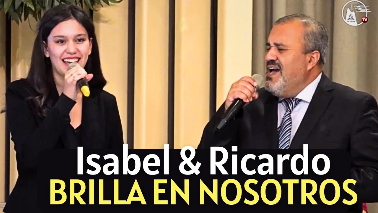 Isabel y Ricardo - Brilla en Nosotros