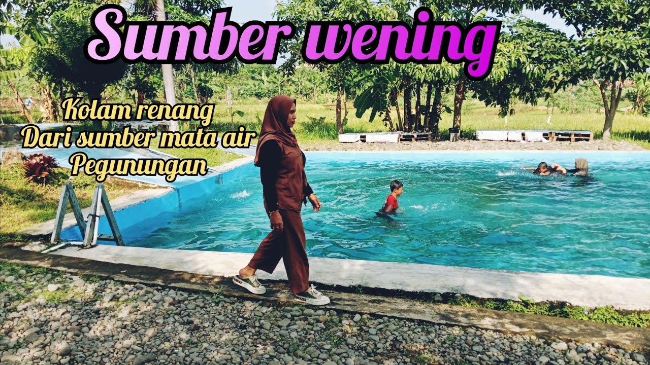KOLAM RENANG DARI MATA AIR PEGUNUNGAN...!!! SUMBER WENING!!!