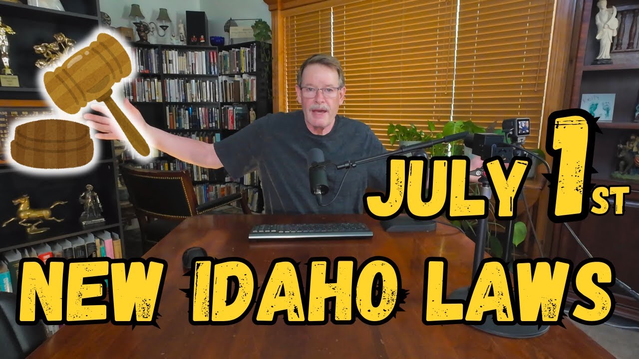 New Idaho Laws as of July 1st
