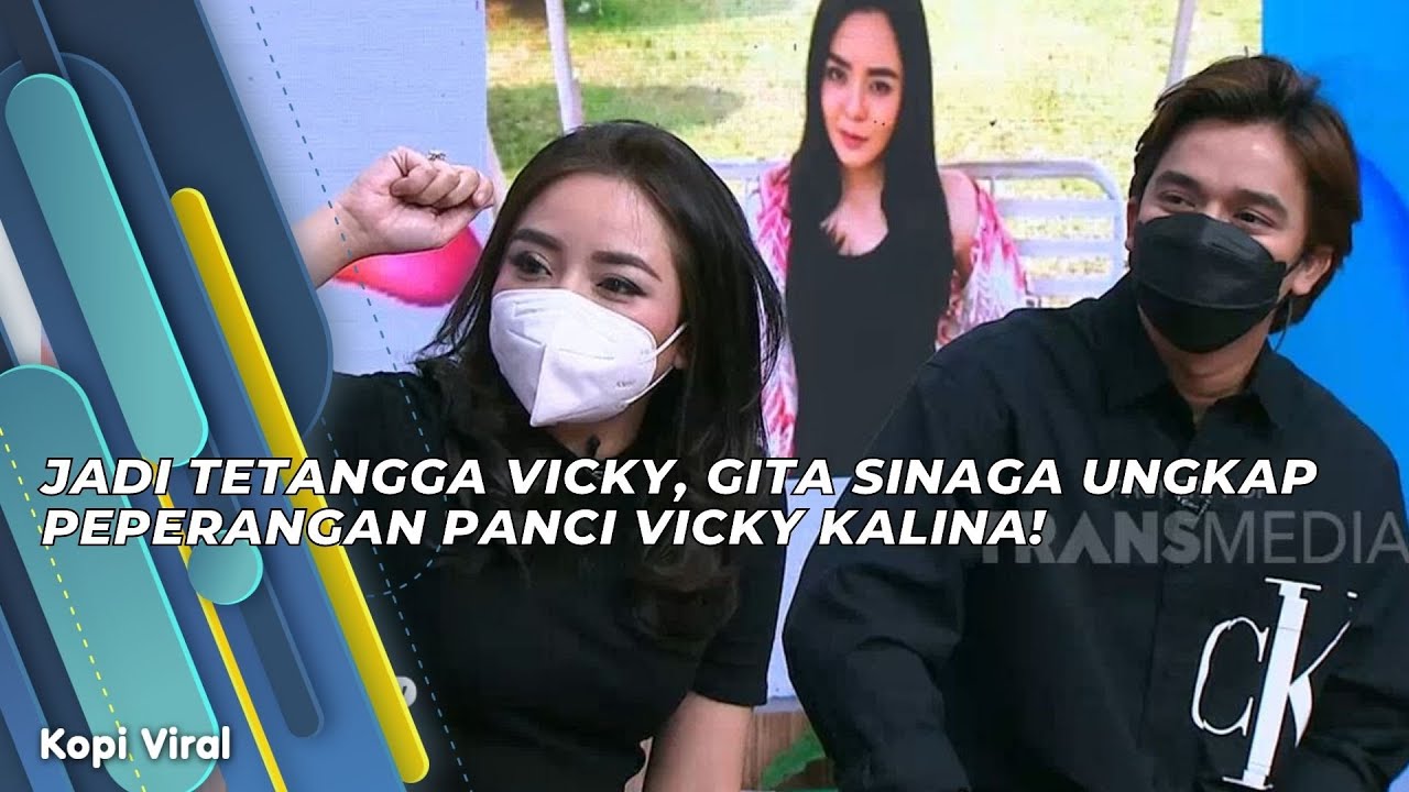 JADI TETANGGA VICKY, GITA SINAGA UNGKAP PEPERANGAN PANCI VICKY KALINA! | KOPI VIRAL (23/7/21) P2