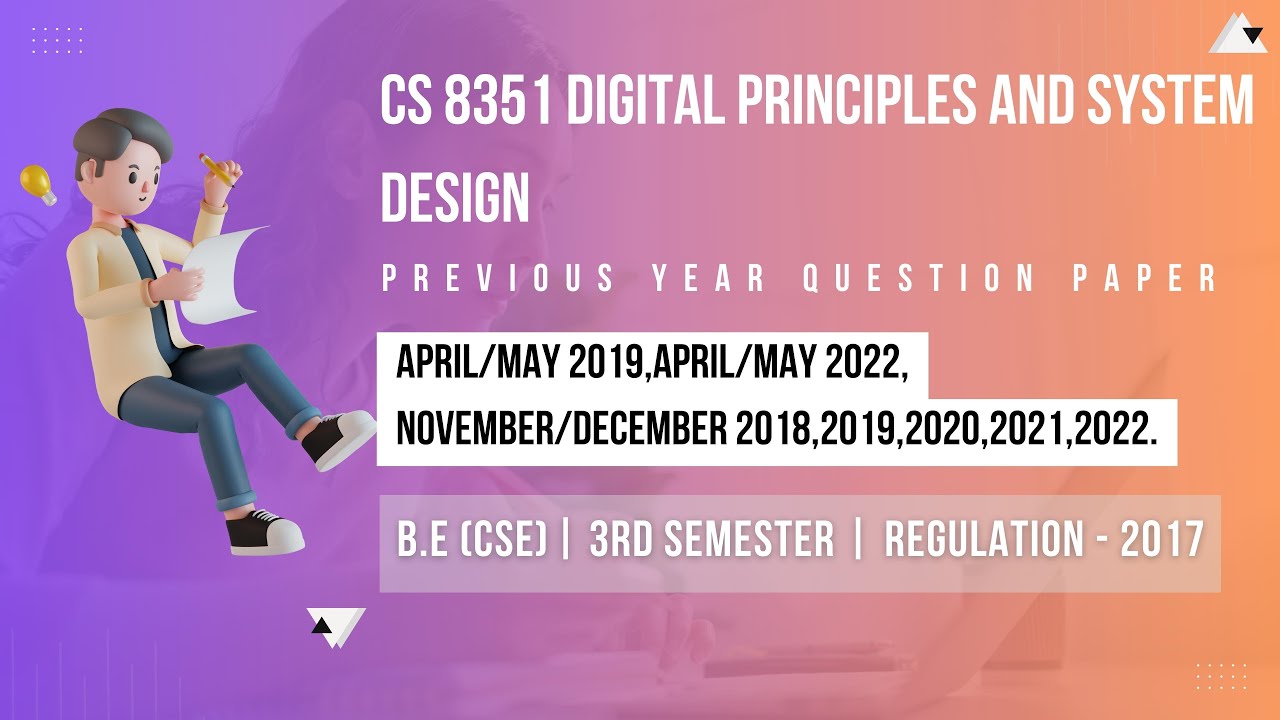 CS 8351 DIGITAL PRINCIPLES AND SYSTEM DESIGN | PREVIOUS YEAR QUESTION PAPER