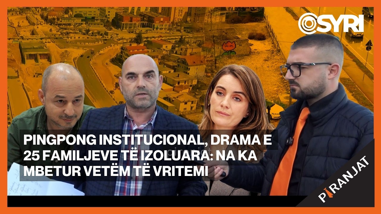 Pingpong institucional, drama e 25 familjeve të izoluara: Na ka mbetur vetëm të vritemi