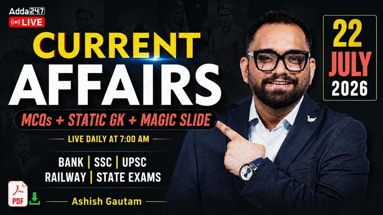Current Affairs Today | 22 July 2026 Current Affairs | Daily Current Affairs By Ashish Gautam