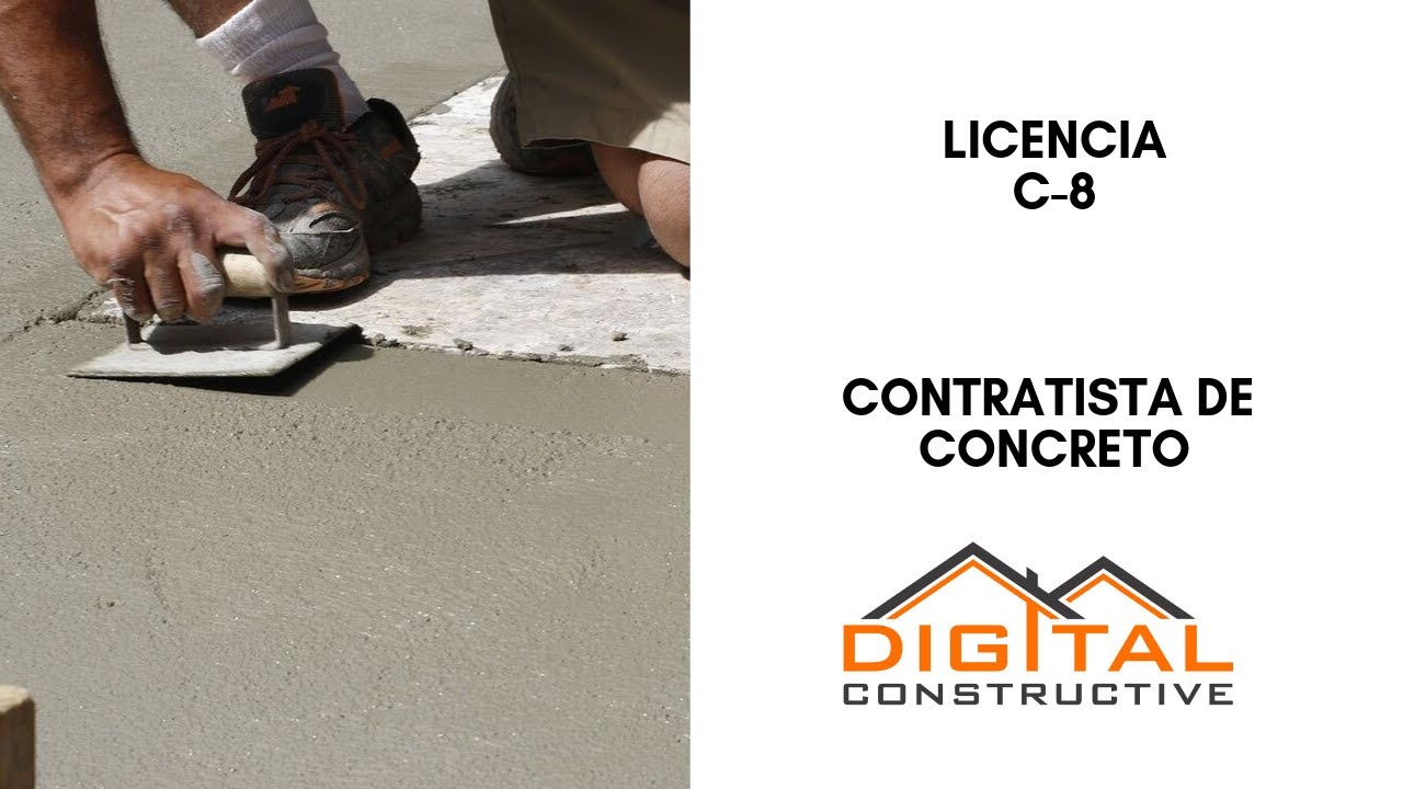 Contratista de Concreto! Licencia de Construcción C-8! Pasos Esenciales Para Obtener Su licencia!