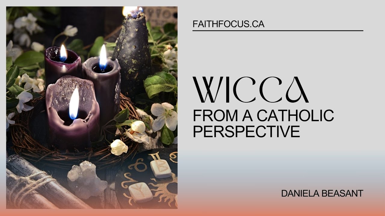 Exploring Wicca from a Catholic Perspective