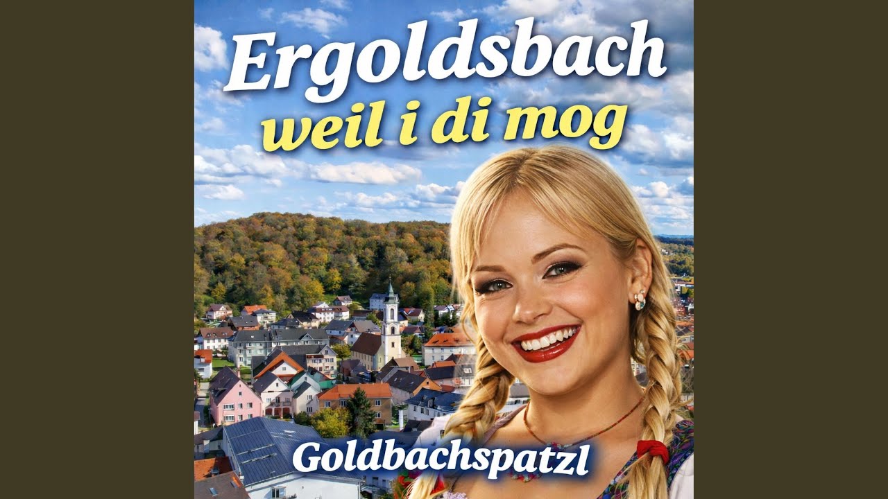 Ergoldsbach, weil i di mog