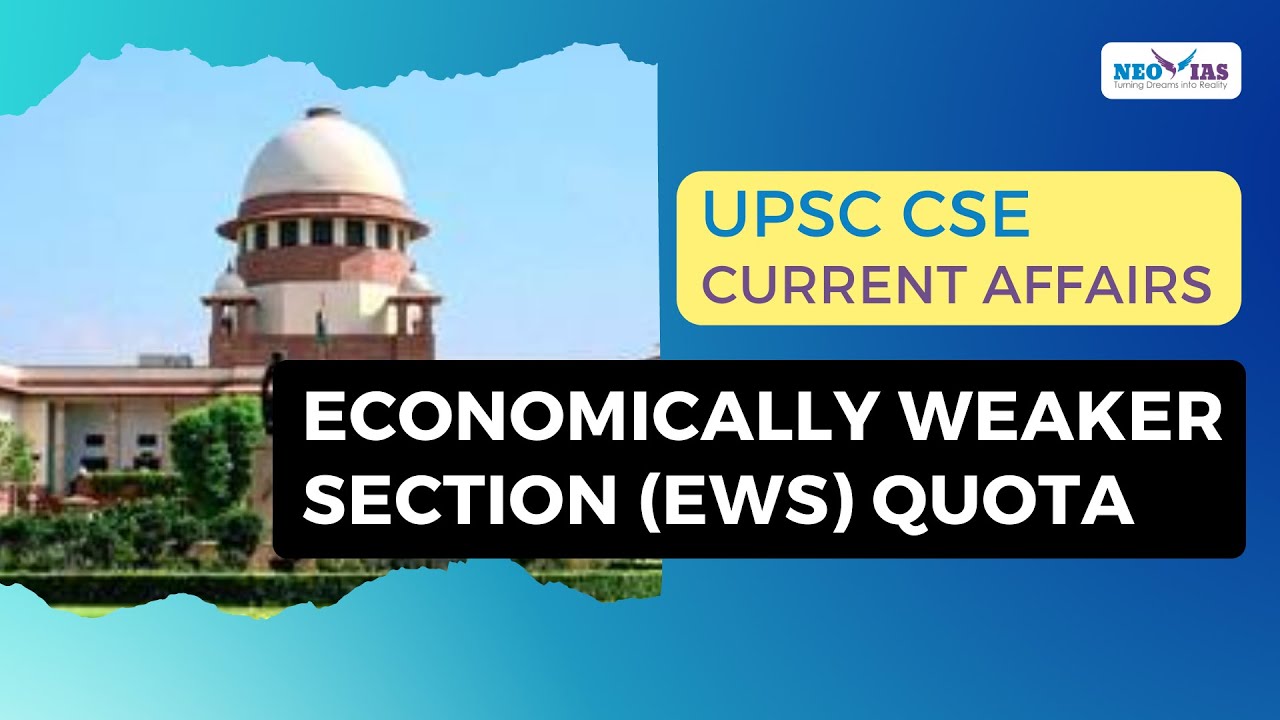 ECONOMICALLY WEAKER SECTION (EWS) QUOTA | UPSC CSE CURRENT AFFAIRS | Ekam IAS