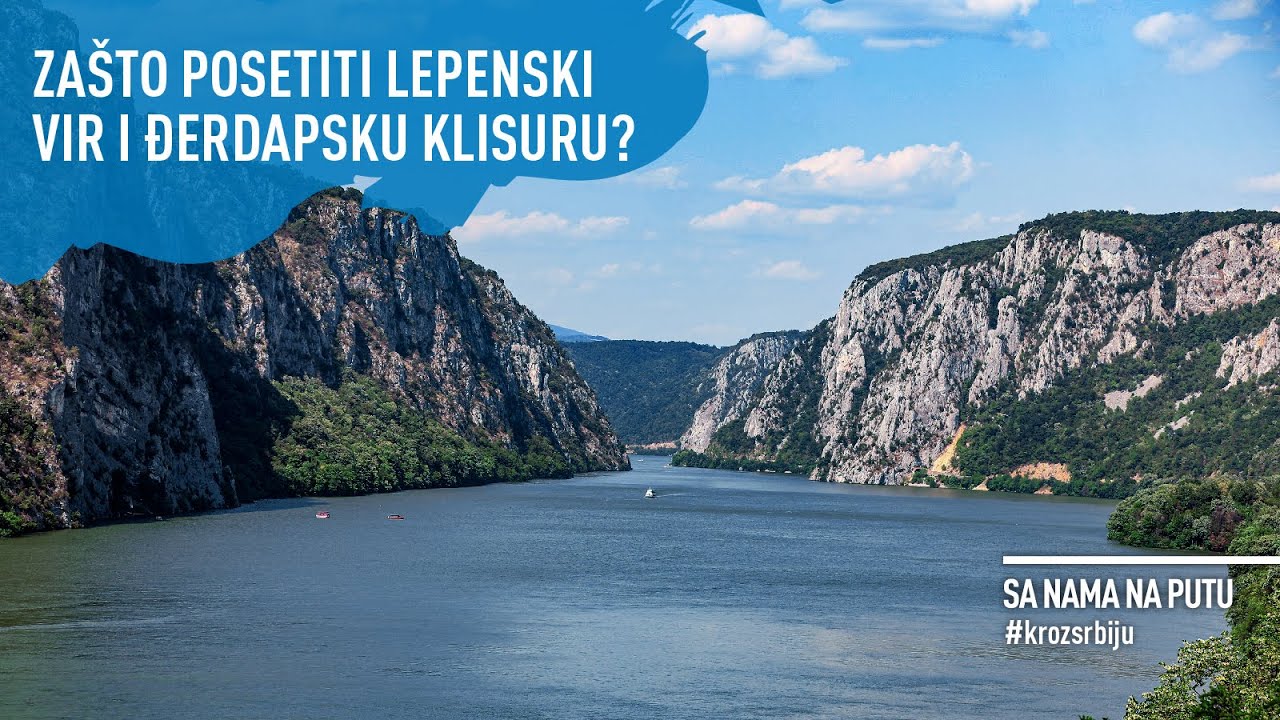 SA NAMA NA PUTU KROZ SRBIJU: Zašto posetiti Lepenski Vir i Đerdapsku klisuru? / Epizoda 31