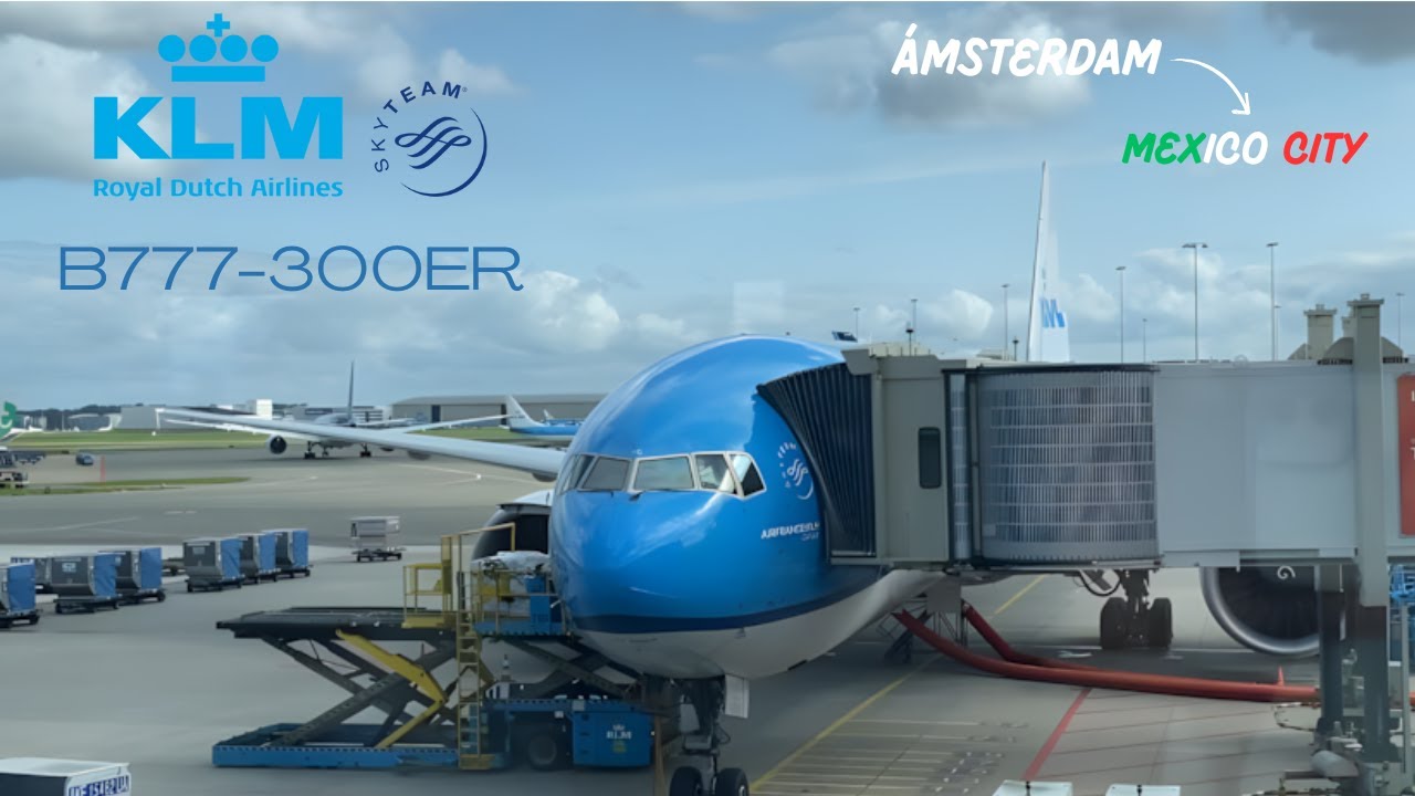 TRIP REPORT | 🇳🇱 AMSTERDAM Schiphol to MEXICO CITY AICM 🇲🇽 | ECONOMY | KLM | B777-300ER |