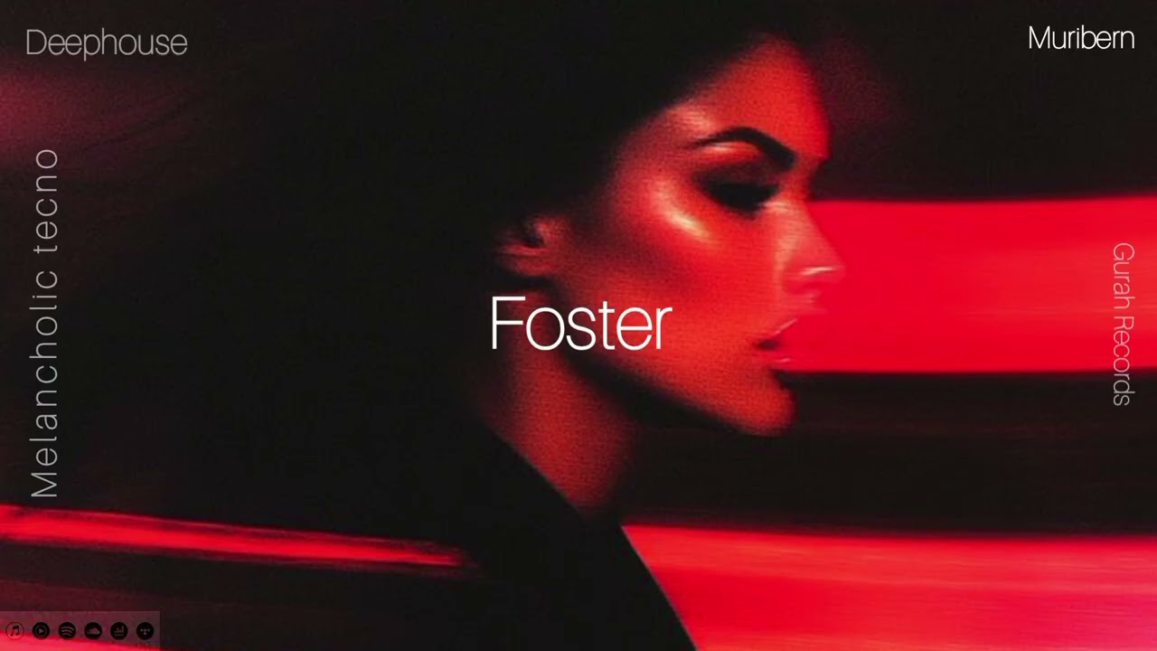 Muribern – Foster (Melancholic Techno / Deep House 2026)