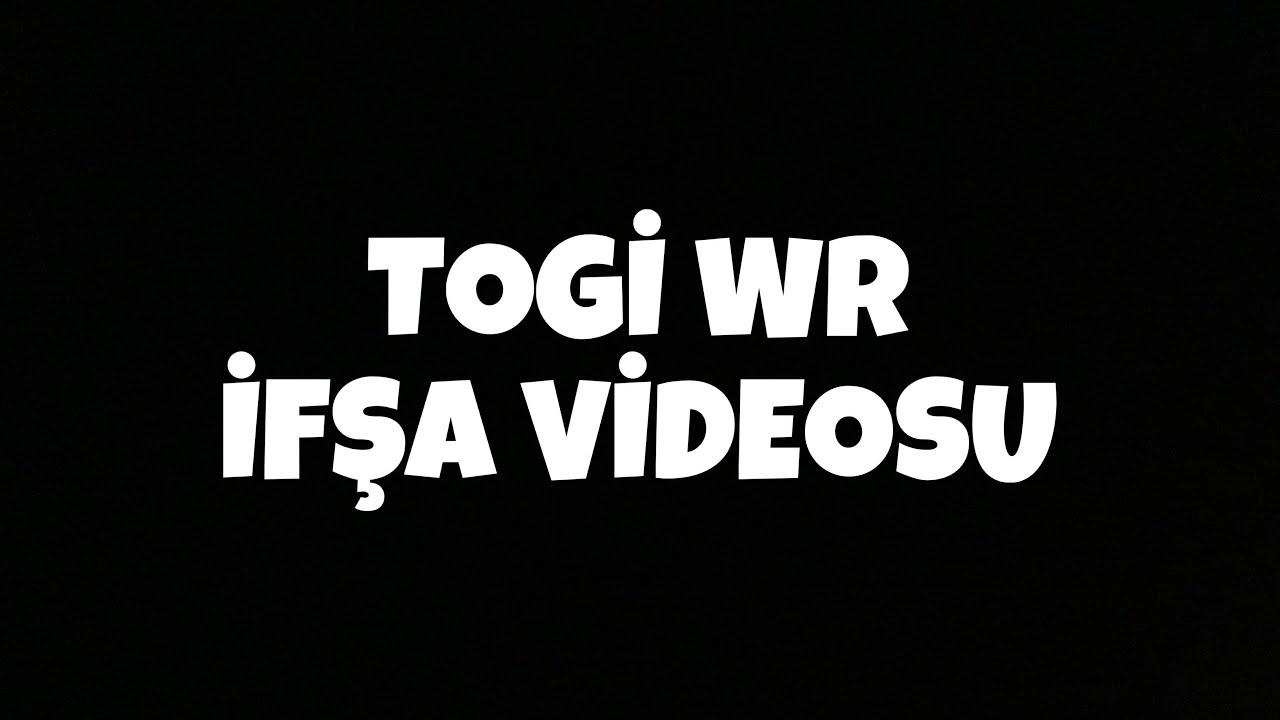 TOGİ WR İFŞA VİDEOSUDUR! SİLİNMEDEN İZLEYİN  @TogiiWR @98Shima