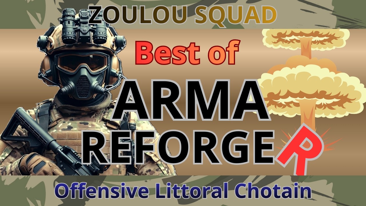 ZOULOU Squad || Offensive Base Littoral de Chotain || Arma Reforger