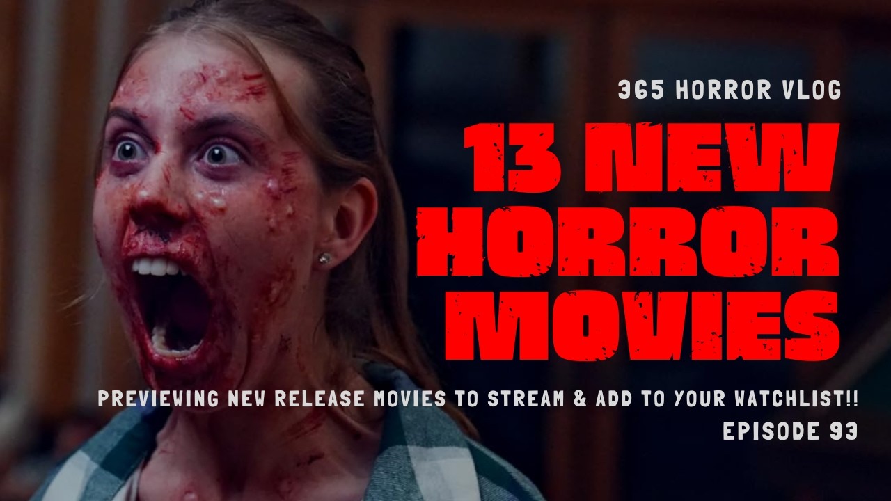 13 NEW Release Horror Movies To Stream RIGHT NOW! | Ep. 93 | TRAILER REACTIONS | Tubi AMC+ Shudder