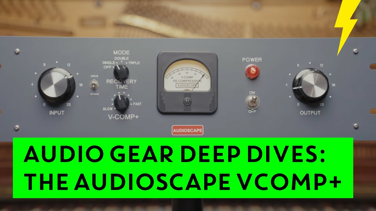 Audio Gear Deep Dives: The AudioScape VCOMP+