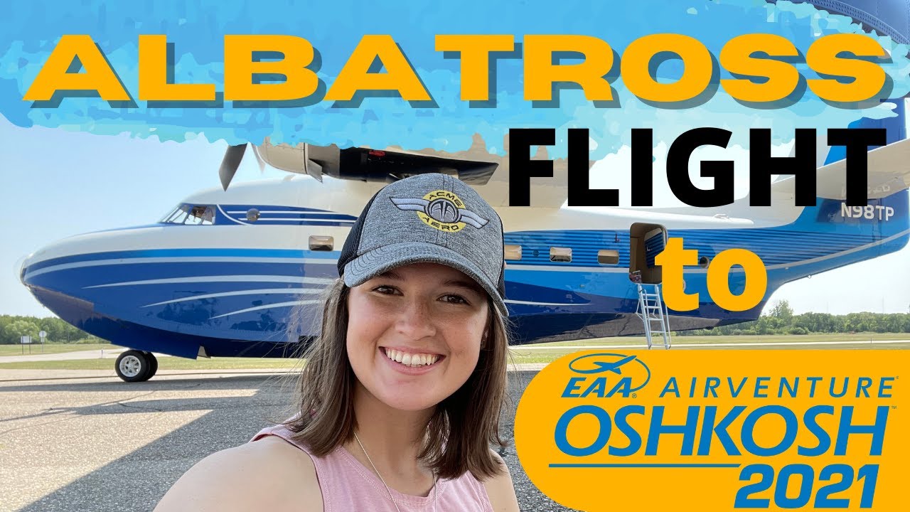 Flew to KOSH on an ALBATROSS!