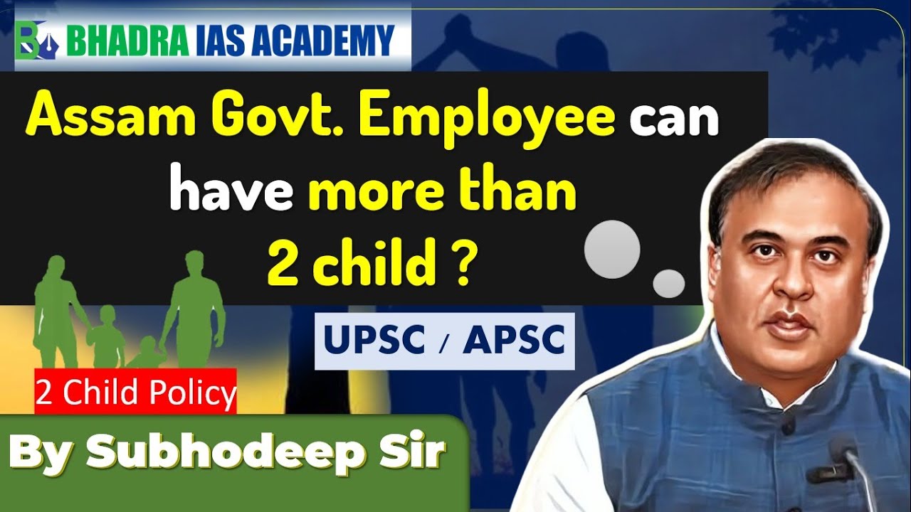 2 Child Policy of Assam Govt. - Relaxation for Moran Motak Communities | APSC & UPSC Coaching
