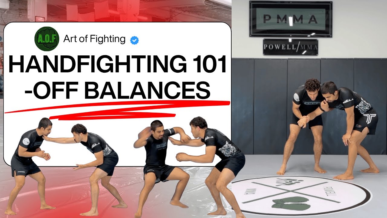 HAND FIGHTING 101 -  OFF BALANCES