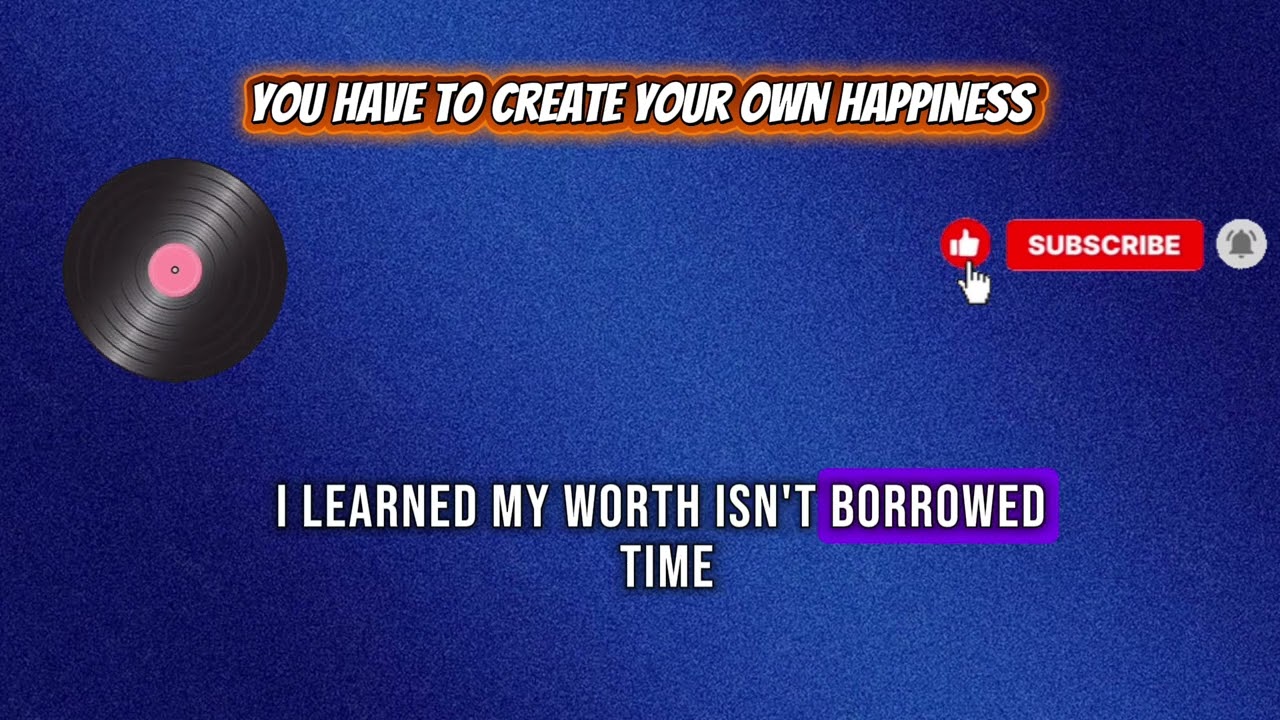 YOU HAVE TO CREATE YOUR OWN HAPPINESS#foryou #lyrics #like #music #aimusic 