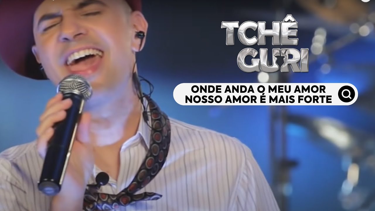 Medley chamame: ONDE ANDA O MEU AMOR / NOSSO AMOR É MAIS FORTE - TCHÊ GURI