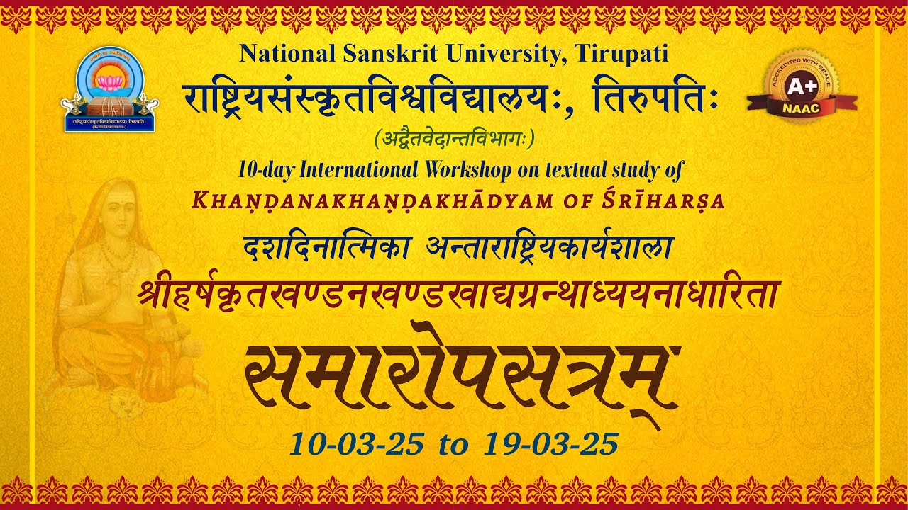 Valedictory  | 10-day International Workshop on textual study of KHAŅDANAKHAŅDAKHĀDYAM OF &Scaron;RĪHARŞA |