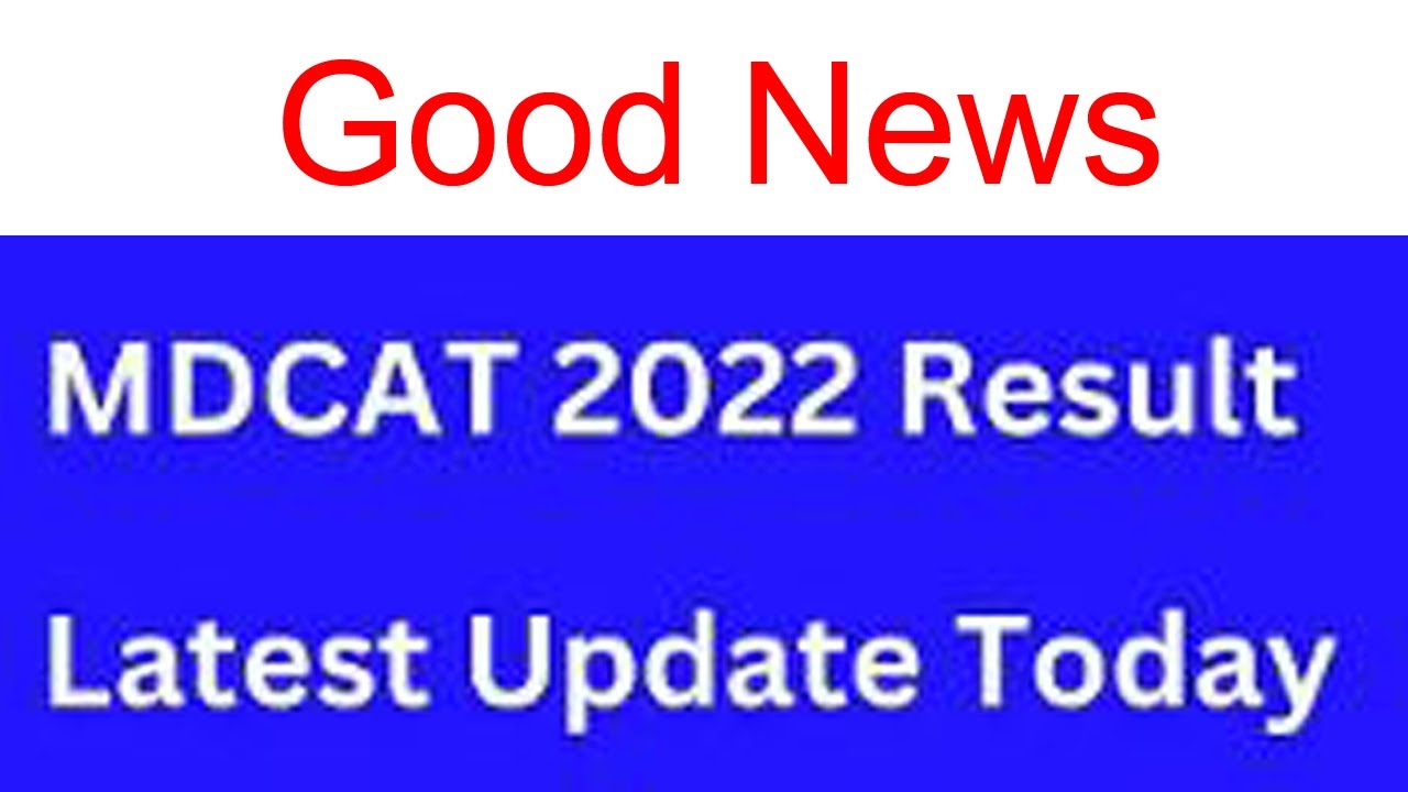 MDCAT 2022 Result ll PMC MDCAT 2022 Latest Update Today ll PMC New Update 2022 ll MDCAT Result News