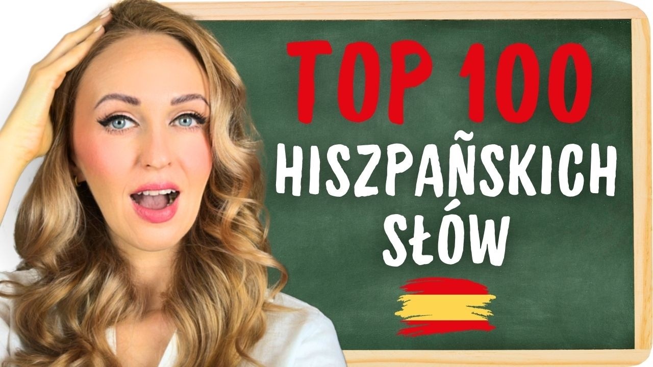 100 najczęściej używanych słów w hiszpańskim | nauka hiszpańskiego A1 A2