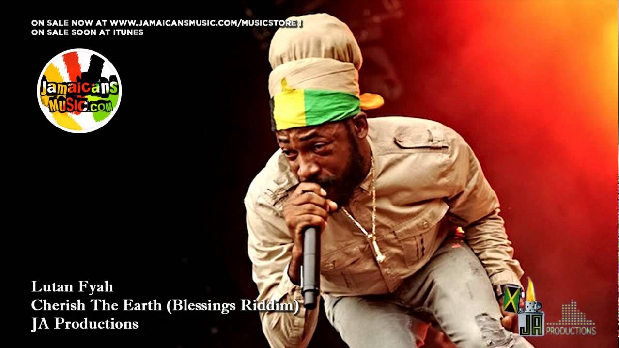 Lutan Fyah - Cherish The Earth (Blessings Riddim)