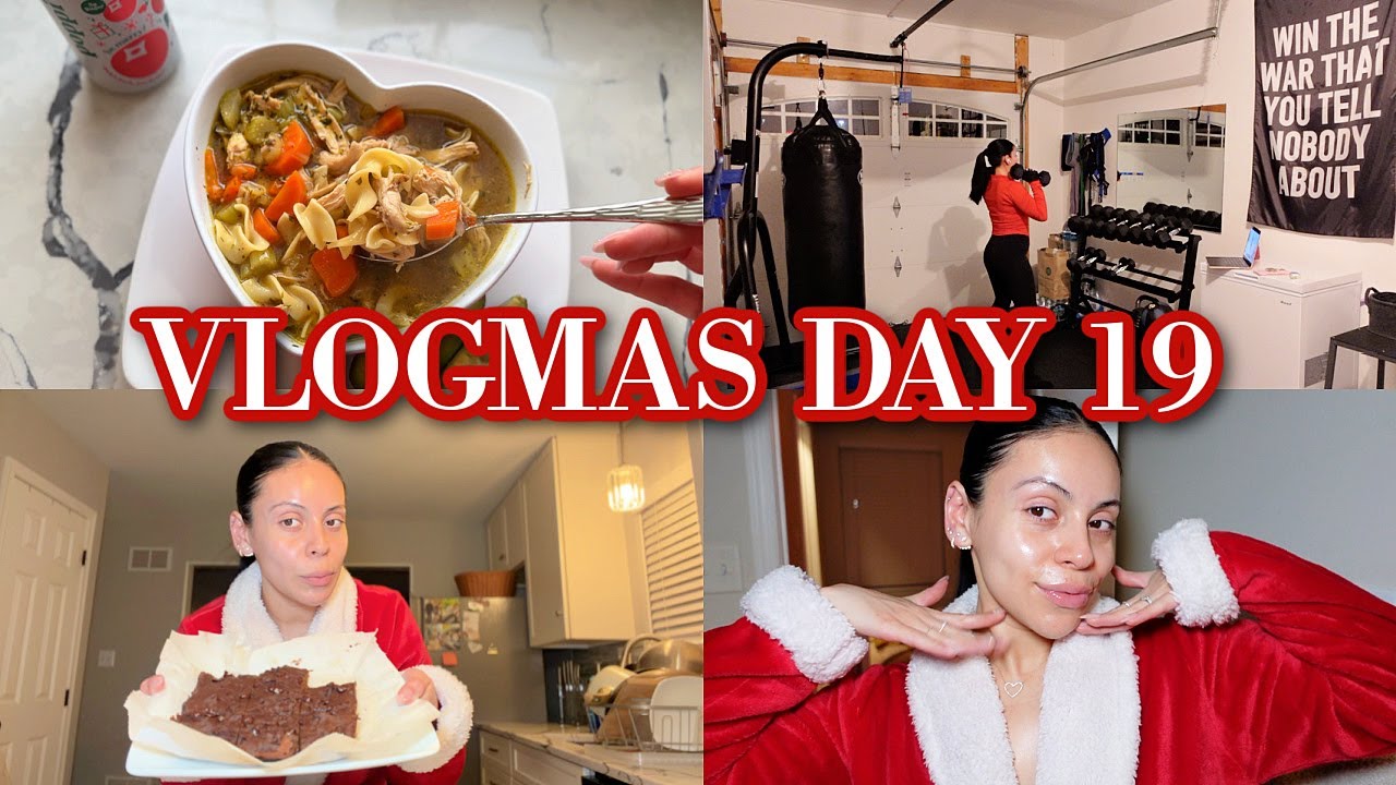 VLOGMAS DAY 19 ✨❄️🎀  Easy Chicken Noodle Soup Recipe, Workout, Skincare & Sweet Potato Brownies