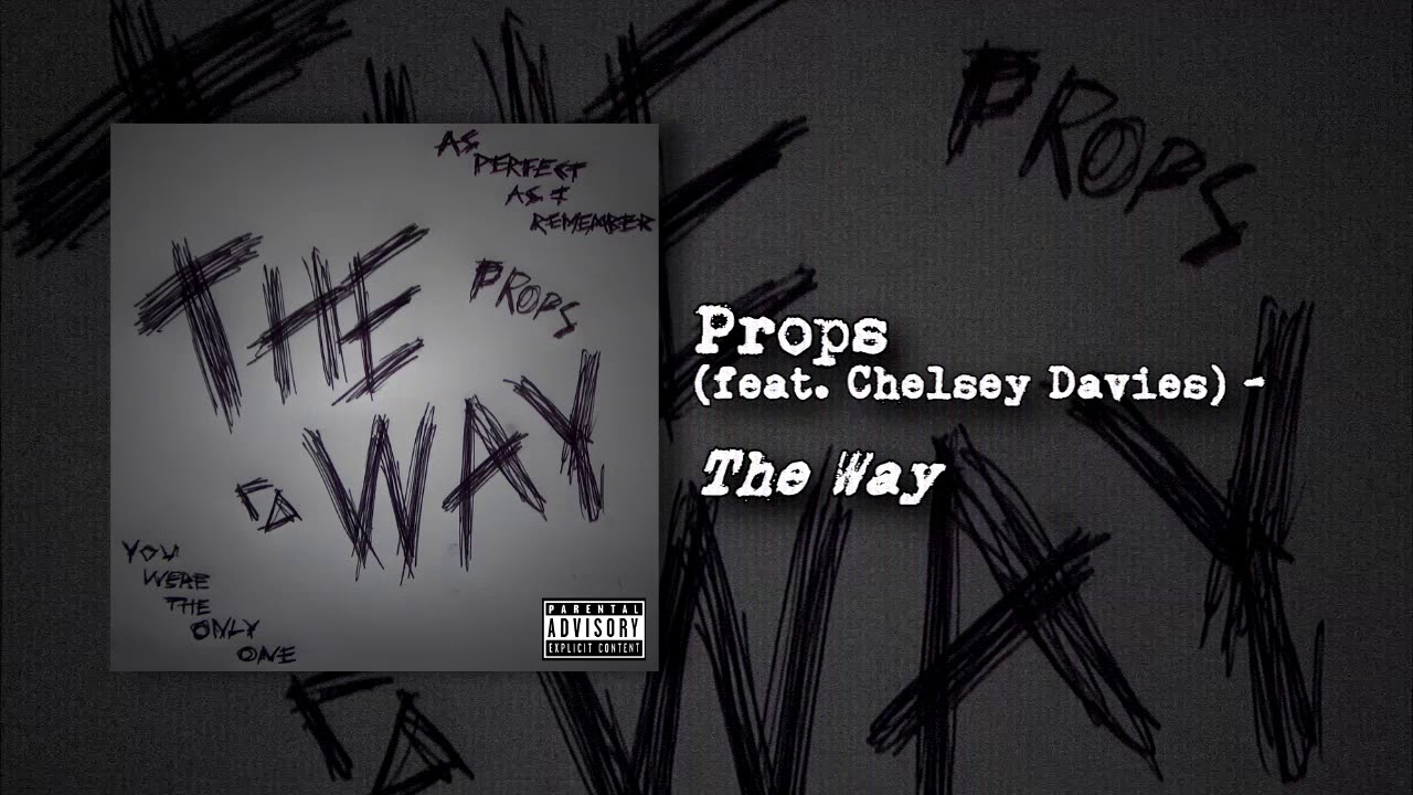 Props - The Way (feat. Chelsey Davies) [Official Audio]