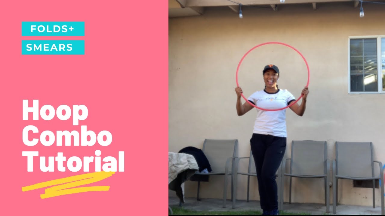 SMEARS + FOLDS Hula Hoop Combo Tutorial