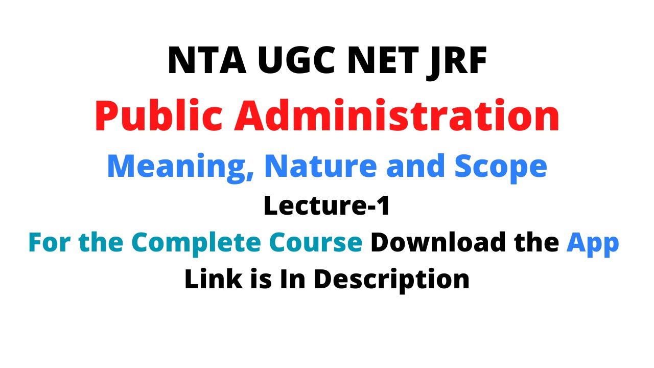 PUBLIC ADMINISTRATION | MEANING, NATURE AND SCOPE| Lecture-1| UGC NET Public Administration|UPSC