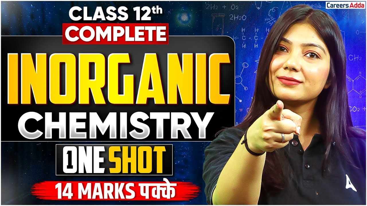 Class 12 Inorganic Chemistry One Shot | Inorganic Chemistry Full Syllabus Revision for Board 2026