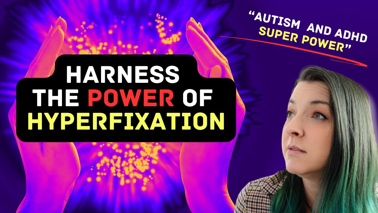 HYPERFIXATION: SUPERPOWER of the Autistic and ADHD?
