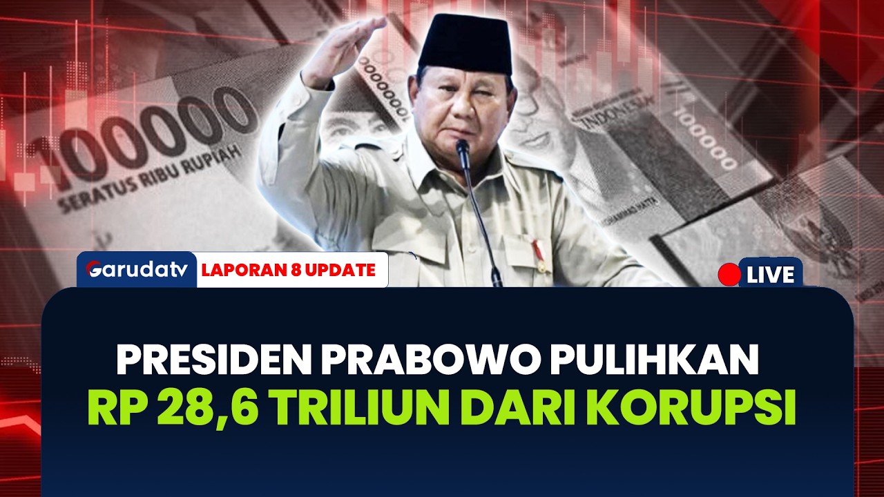 Presiden Prabowo Pulihkan Rp 28,6 T dari Korupsi, Deretan Kasus Besar Terungkap