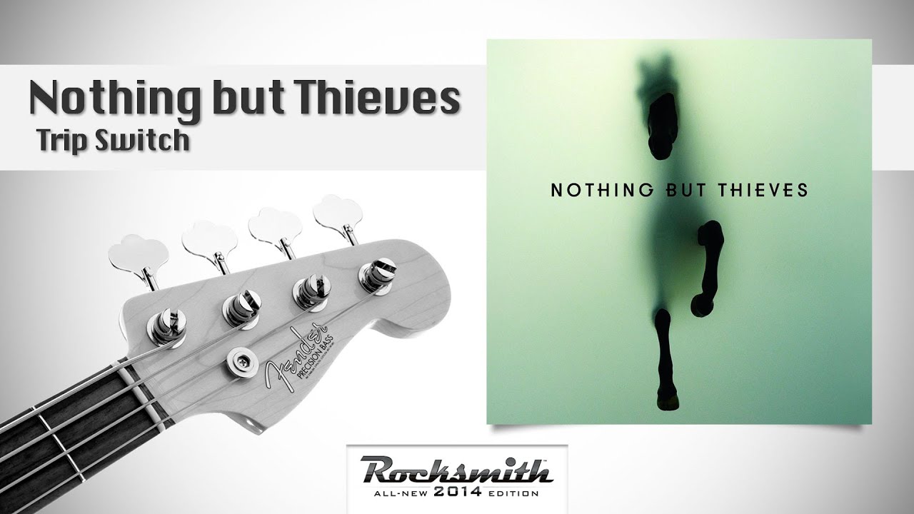 Nothing but Thieves, Trip Switch - 100% (Rocksmith Bass)