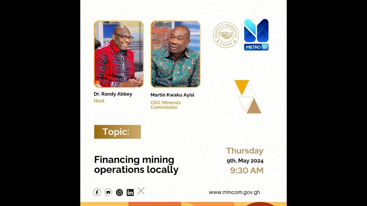 Financing Mining Operations Locally - Mr. Martin K. Ayisi (CEO of the Minerals Commission)