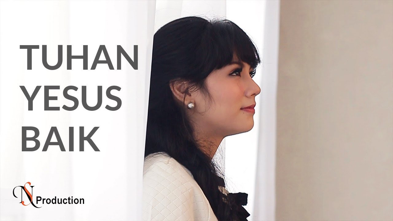 Tuhan Yesus Baik - Stancey Natania (Official Music Video)