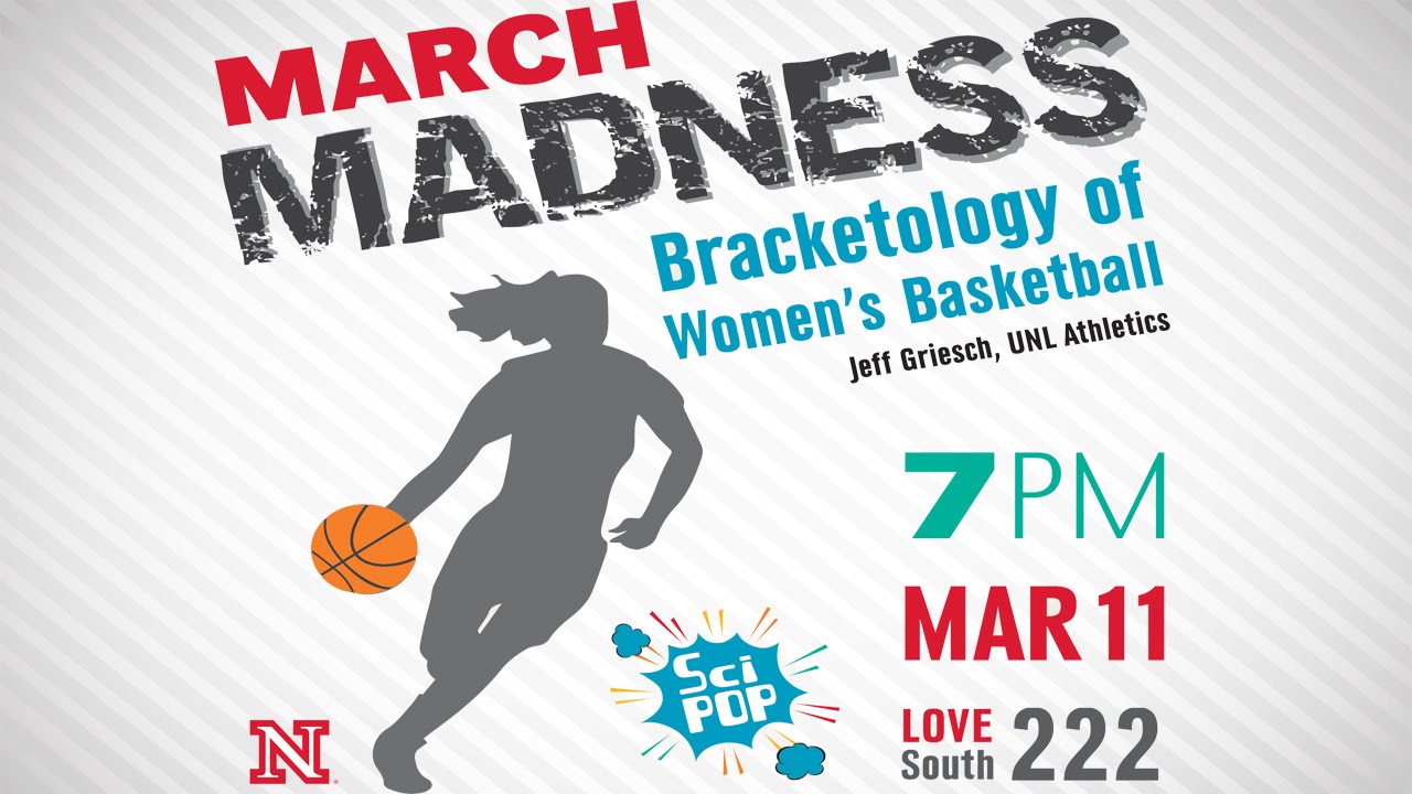 Sci Pop - March Madness: Bracketology of Women's Basketball