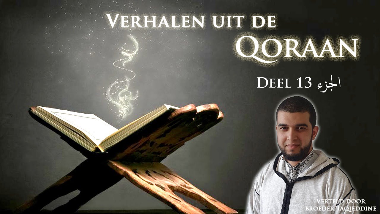 Juz 13: surat Yoesoef t/m Ibrahim - Verhalen uit de Qoraan