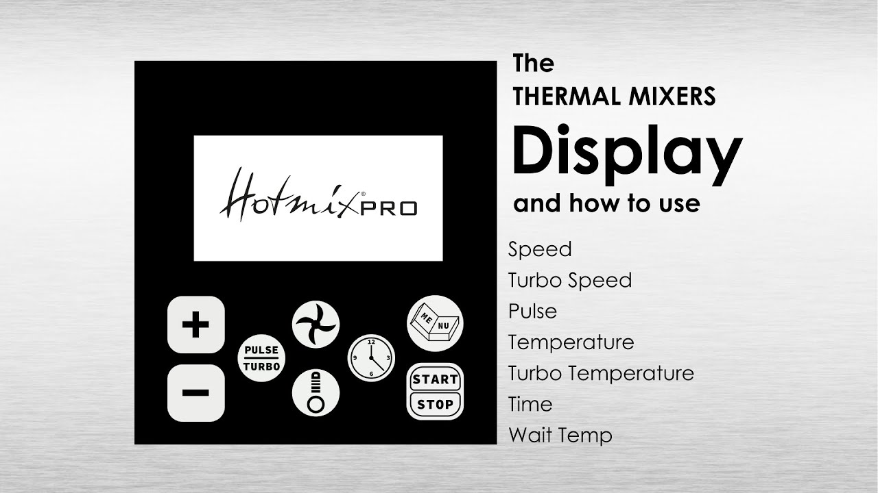 ENG | How to use HotmixPRO Thermal Mixers Display