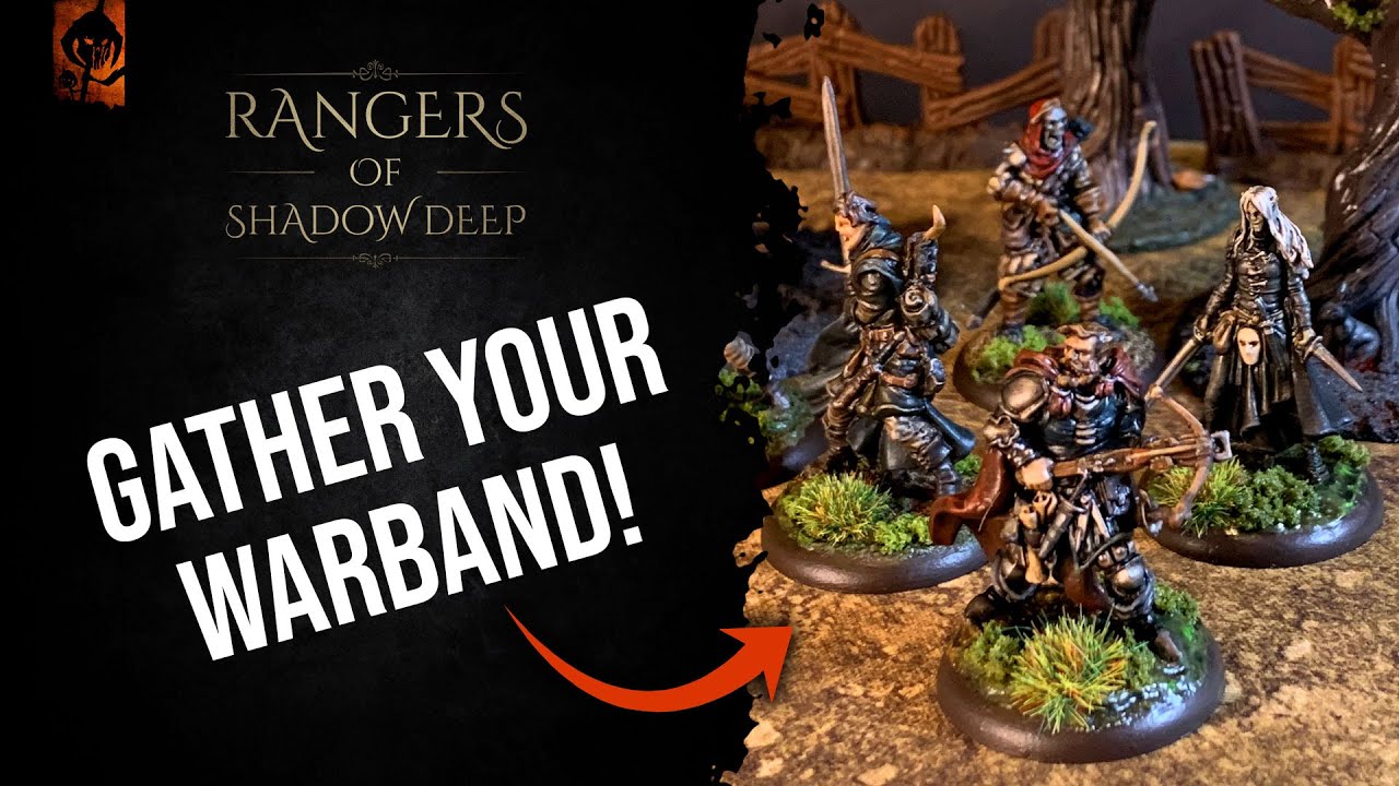 My Rangers Of Shadow Deep Skirmish Warband